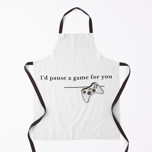 Item preview, I'd pause my game for you designed and sold by GamersLands.