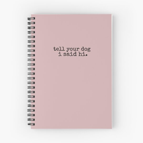 Item preview, Tell Your Dog I Said Hi  designed and sold by AntoniusBachman.
