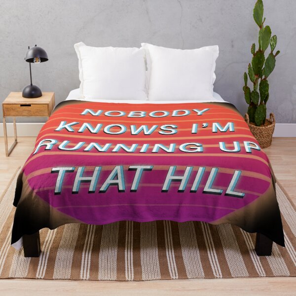 Item preview, Nobody Knows I'm Running Up That Hill designed and sold by tapixt.
