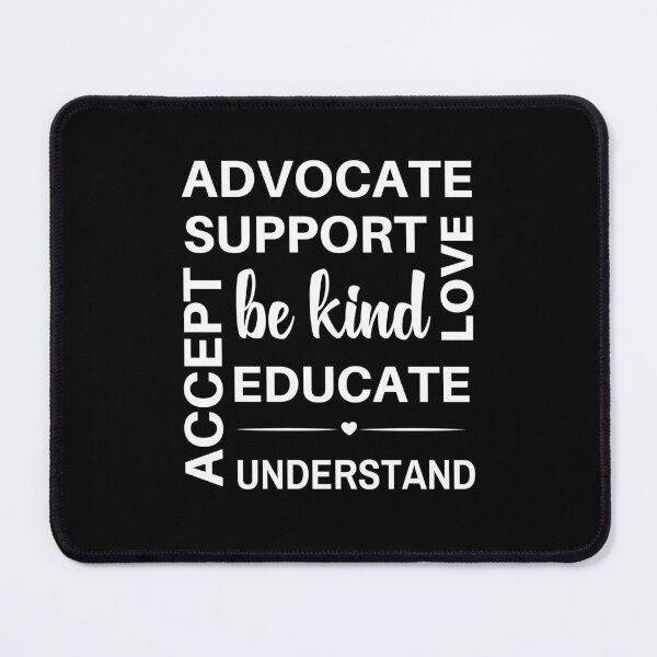 Item preview, Advocate Awareness Be Kind Love Educate Accept Support designed and sold by Comfy Creations.