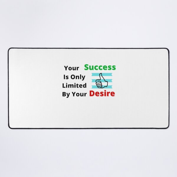 Item preview, Your Success Is Only Limited By Your Desire - Funny and Cute T-Shirts Quotes designed and sold by Designspot2020.