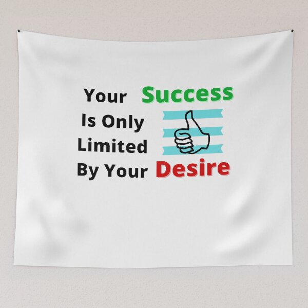 Item preview, Your Success Is Only Limited By Your Desire - Funny and Cute T-Shirts Quotes designed and sold by Designspot2020.