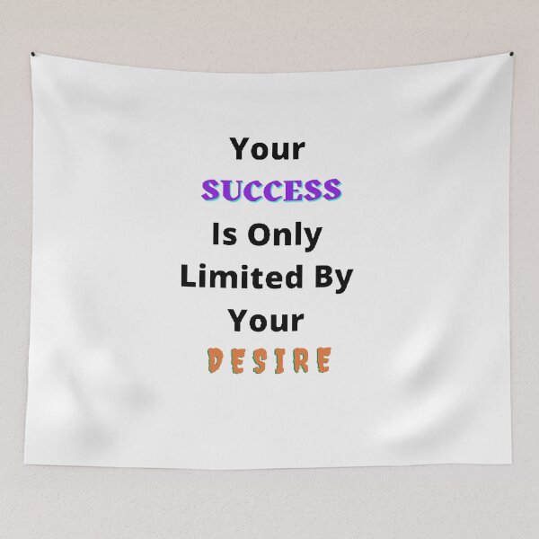 Item preview, Your Success Is Only Limited By Your Desire - Funny and Cute T-Shirts Quotes designed and sold by Designspot2020.