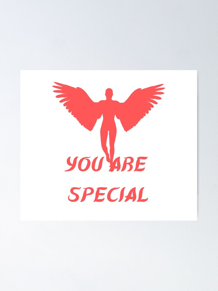 "YOU ARE SPECIAL" Poster for Sale by IsaCria Redbubble