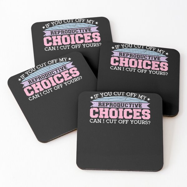 Item preview, You Cut Off My Reproductive Choices Can I Cut Off Yours  designed and sold by sheilase.