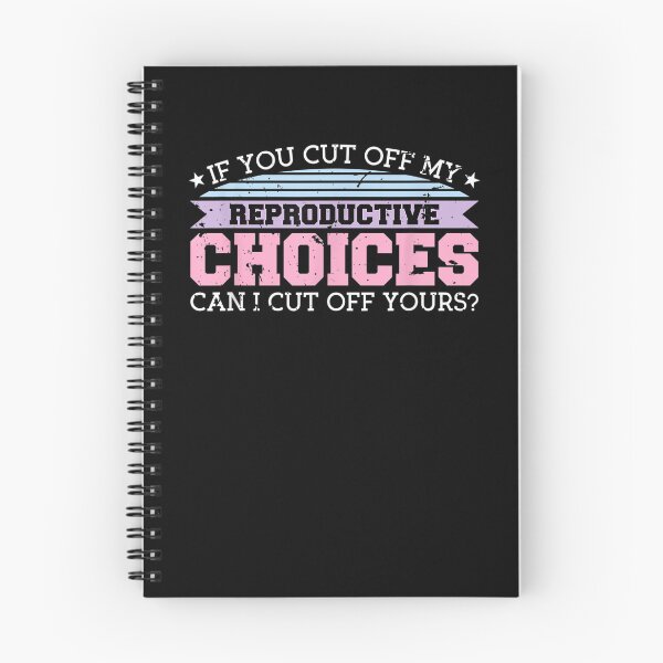 Item preview, You Cut Off My Reproductive Choices Can I Cut Off Yours  designed and sold by sheilase.