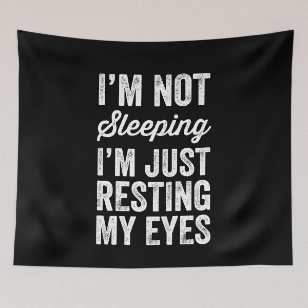 Item preview, I'm not sleeping I'm just resting my eyes designed and sold by Captain Mood.