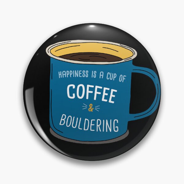 Item preview, Bouldering & Coffee is happiness designed and sold by orlumbuspirate.