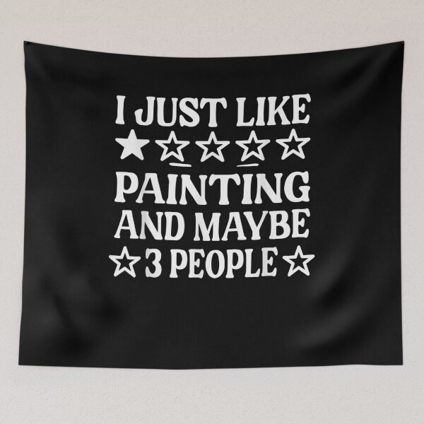 Item preview, Painter I Just Like Painting And Maybe 3 People Painting  designed and sold by sheilase.