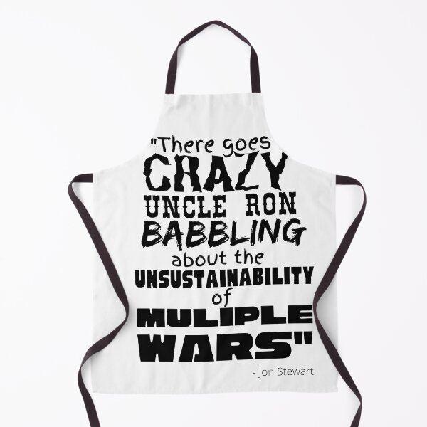 Item preview, "There goes CRAZY UNCLE RON" - Ron Paul - John Stewart quote designed and sold by v3services.