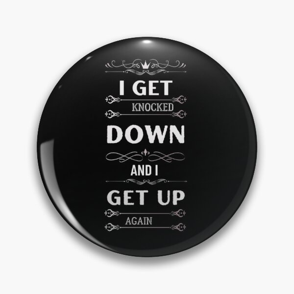 Item preview, I get knocked down and I get up again designed and sold by TracyPhotoArt.