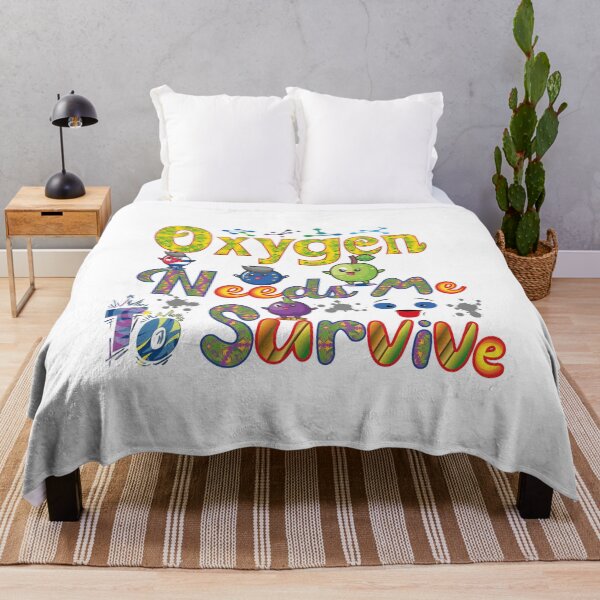 Item preview, oxygen needs me to survive designed and sold by Yassineznaguy.