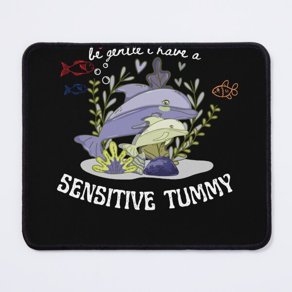 Item preview, Be Gentle I Have A Sensitive Tummy designed and sold by CRO-DESIGN.
