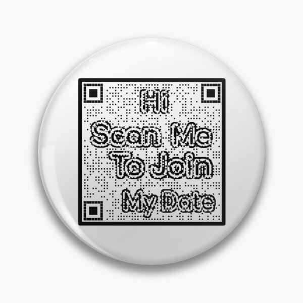 Item preview, Hi Scan Me to Join My Date   designed and sold by CraftingJeany.