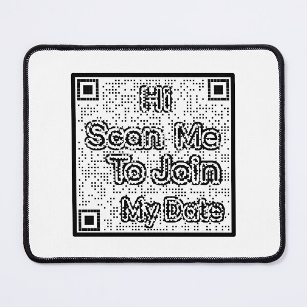 Item preview, Hi Scan Me to Join My Date   designed and sold by CraftingJeany.