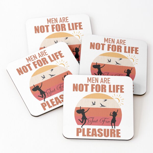 Item preview, Men Are Not For Life Just For Pleasure designed and sold by Kunal Smart.