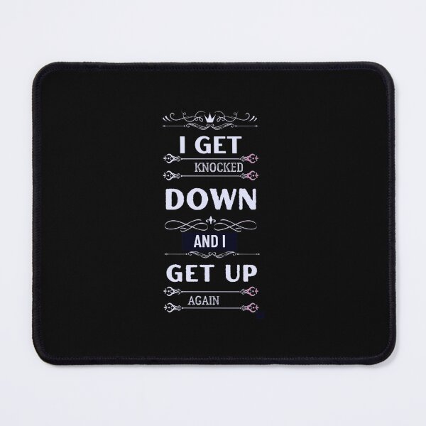 Item preview, I get knocked down and I get up again designed and sold by TracyPhotoArt.