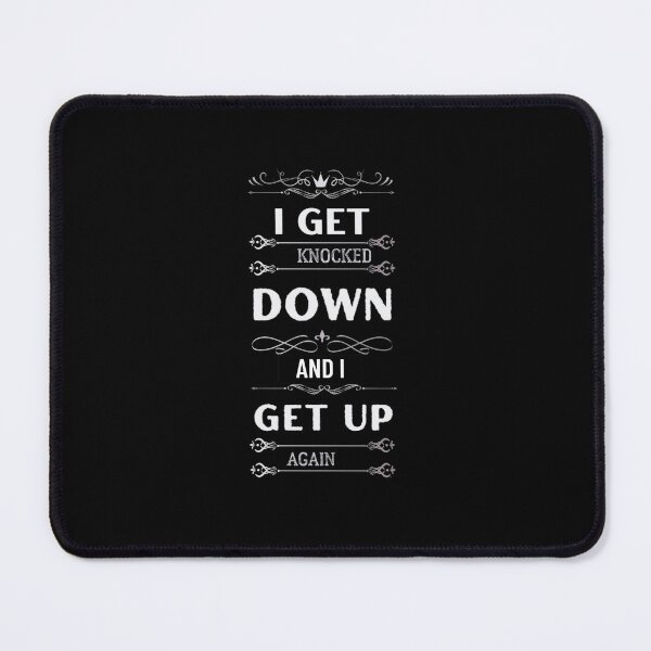 Item preview, I get knocked down and I get up again. designed and sold by TracyPhotoArt.