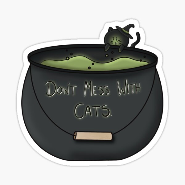 Dont Mess With Cats Sticker For Sale By Belinda Sabelle Redbubble