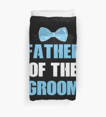 FATHER OF THE GROOM Duvet Cover