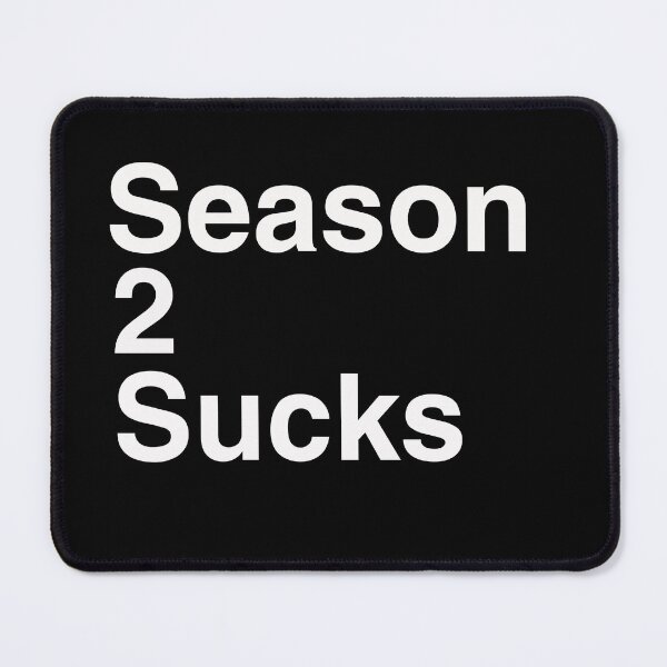 Item preview, Season 2 Sucks designed and sold by Captain Met.