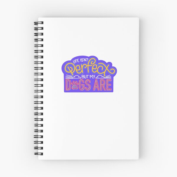 Item preview, Life Isn't Perfect but My Dogs Are designed and sold by AsoDilley.