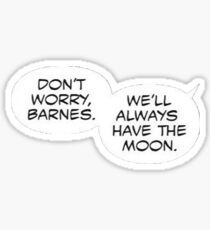 We'll Always Have The Moon Buckynat Sticker