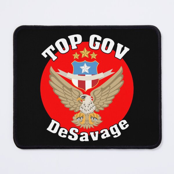 Item preview, Top Gov Ron DeSavage Florida's Governor Runs For Office Presidential Election Ron De Santis designed and sold by Sonatablue.