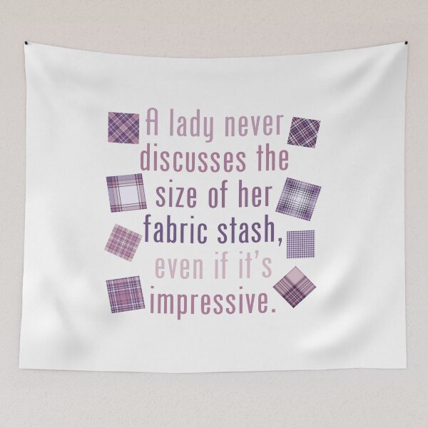 Item preview, THE SIZE OF THE FABRIC STASH designed and sold by antipatic.