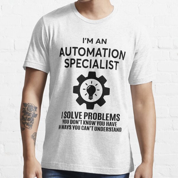 AUTOMATION SPECIALIST - NICE DESIGN 2017 Essential T-Shirt