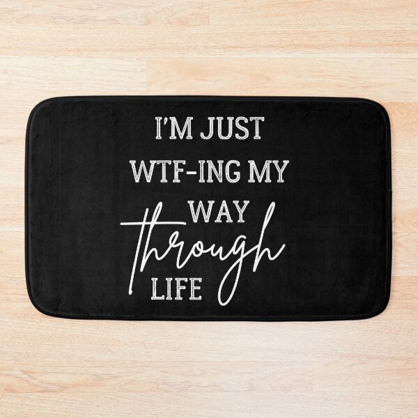 Item preview, Funny I'm just wtf-ing my way through life Cool saying  designed and sold by SAFREN.