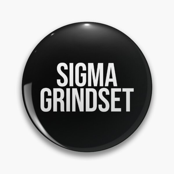 Item preview, Sigma Grindset   designed and sold by PhamilyCusz.