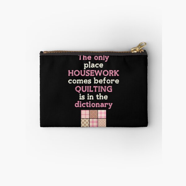 Item preview, THE ONLY PLACE HOUSEWORK COMES BEFORE QUILTING IS IN THE DICTIONARY designed and sold by antipatic.