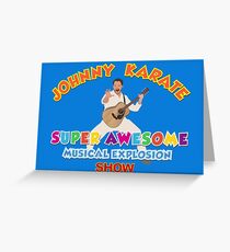 Johnny Karate Is Awesome! Greeting Card