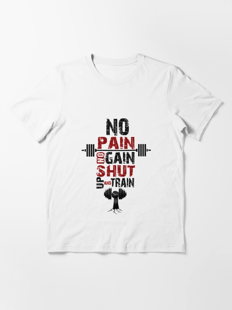 Inspirational Quotes for Women No Pain No Gain Shut Up and Train t-shirt S-3XL 