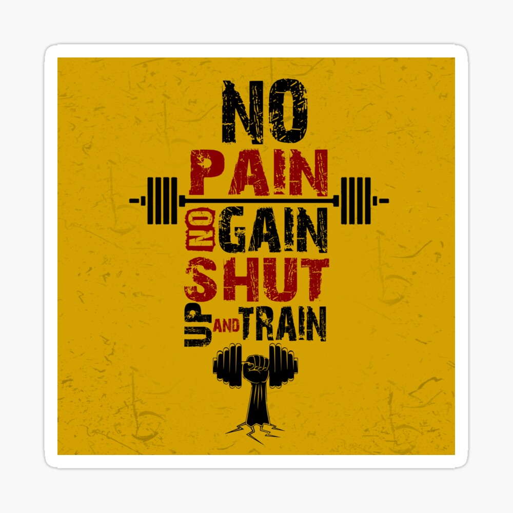 No Pain No Gain Shut Up And Train Fitness Gym Quotes Poster By Creativeideaz Redbubble