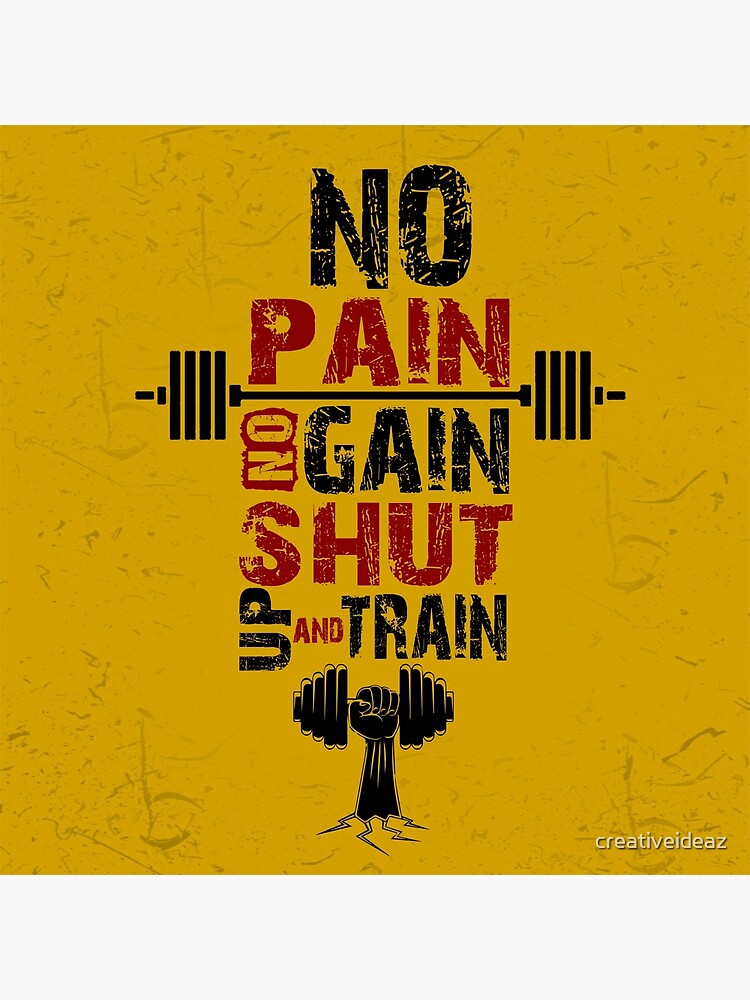 No pain no gain shut up and train fitness Gym Quotes