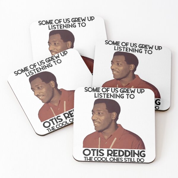 Item preview, Some of us grew up listening to Otis Redding the cool ones still do designed and sold by GerardLabbe.