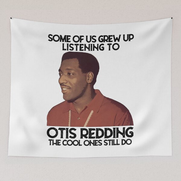 Item preview, Some of us grew up listening to Otis Redding the cool ones still do designed and sold by GerardLabbe.