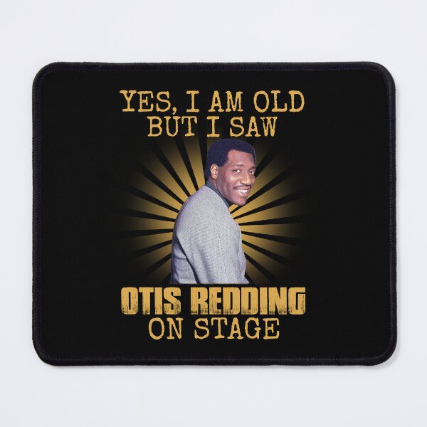 Item preview, Yes I'm Old But I Saw Otis Redding On Stage designed and sold by GerardLabbe.