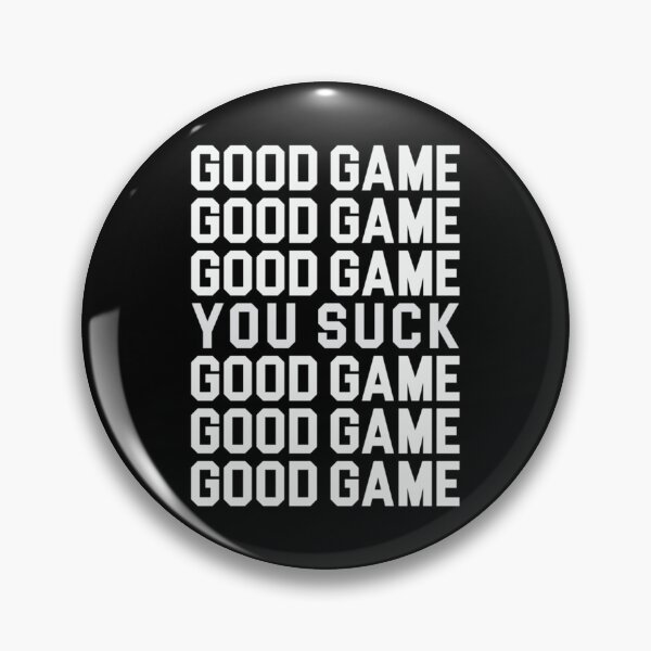 Item preview, Good Game You Suck Classic T-Shirt designed and sold by maude5ig.