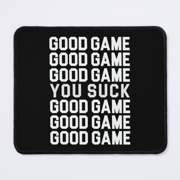 Item preview, Good Game You Suck Classic T-Shirt designed and sold by maude5ig.