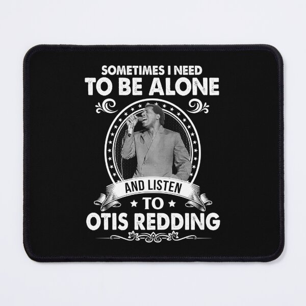 Item preview, Sometime I Need To Be Alone and Listen To Otis Redding designed and sold by GerardLabbe.