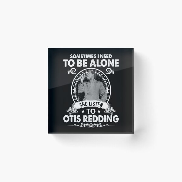 Item preview, Sometime I Need To Be Alone and Listen To Otis Redding designed and sold by GerardLabbe.