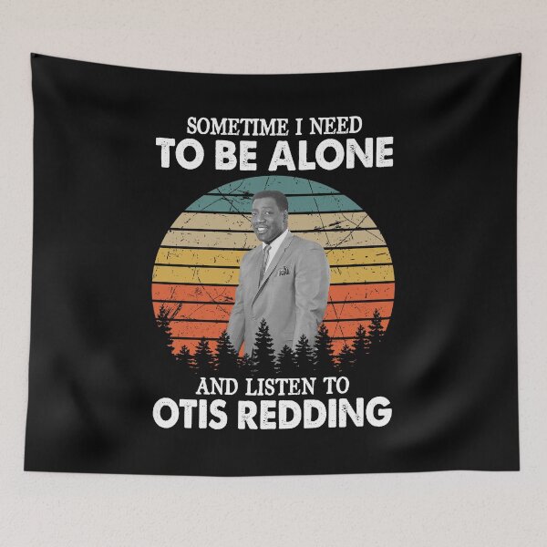 Item preview, Sometimes I Need To Be Alone And Listen To Otis Redding Vintage designed and sold by GerardLabbe.