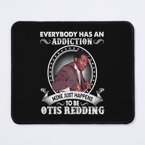 Item preview, Everybody Has An Addiction Mine Just Happens To Be Otis Redding designed and sold by GerardLabbe.