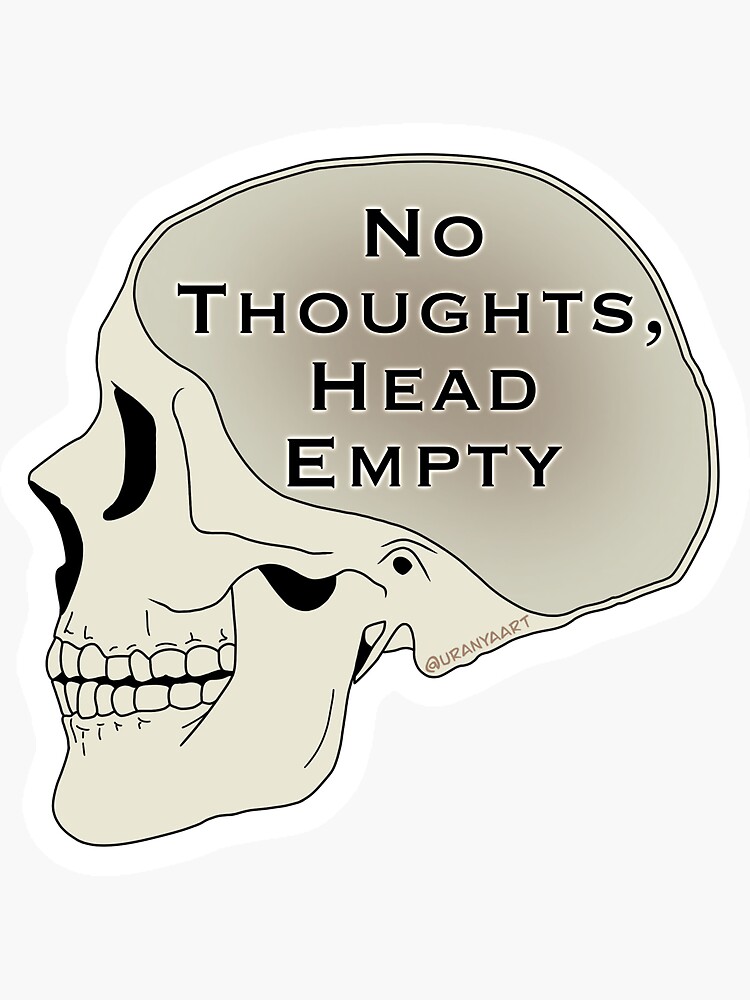"Skeleton Head “No thoughts, head empty”" Sticker for Sale by UranyaArt Redbubble