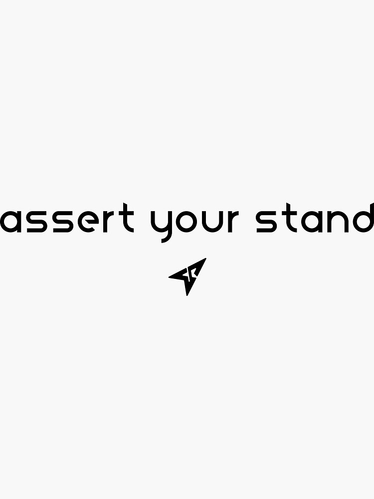"Assert Your Stand" Sticker for Sale by averstance Redbubble