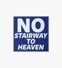No Stairway to Heaven Art Board