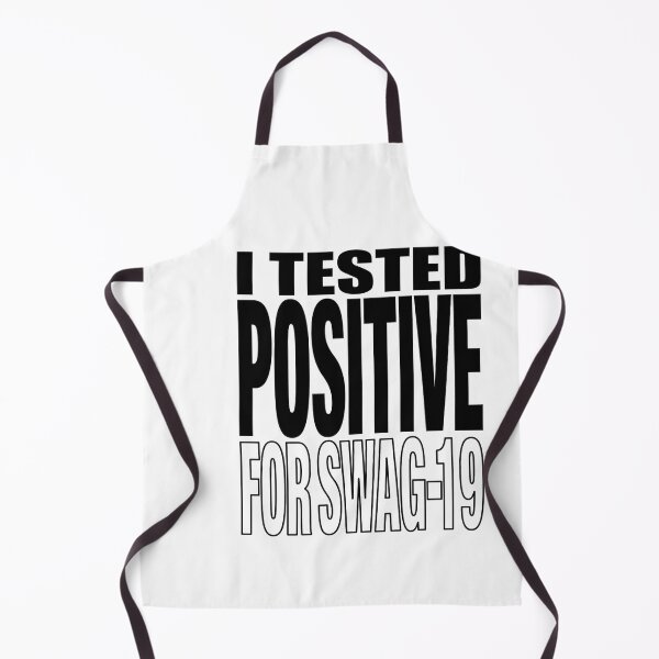 Item preview, I Tested Positive For SWAG-19 designed and sold by Artprohere.